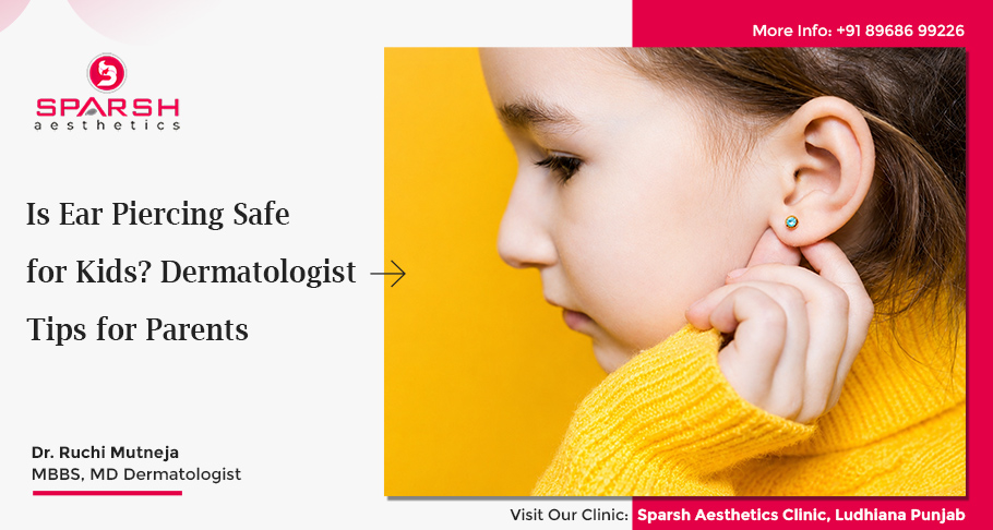 Is Ear Piercing Safe for Kids? Dermatologist Tips for Parents